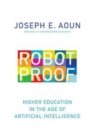 Image for Robot-proof  : higher education in the age of artificial intelligence