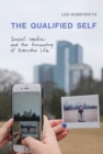 Image for The qualified self  : social media and the accounting of everyday life