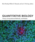 Image for Quantitative biology  : theory, computational methods, and models
