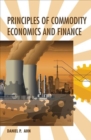 Image for Principles of Commodity Economics and Finance