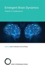 Image for Emergent Brain Dynamics : Prebirth to Adolescence : Volume 25