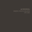 Image for Ai Weiwei - Beijing photographs 1993-2003