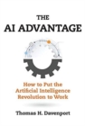 Image for The AI advantage  : how to put the artificial intelligence revolution to work