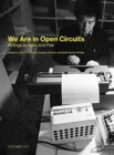 Image for We Are in Open Circuits