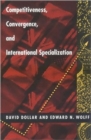 Image for Competitiveness, Convergence, and International Specialization