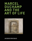 Image for Marcel Duchamp and the Art of Life