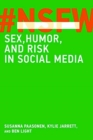 Image for NSFW  : sex, humor, and risk in social media