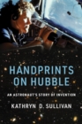 Image for Handprints on Hubble  : an astronaut&#39;s story of invention