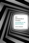 Image for Six Impossible Things