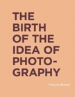 Image for The birth of the idea of photography