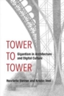 Image for Tower to tower  : gigantism in architecture and digital culture