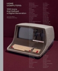 Image for Home computers  : 100 icons that defined a digital generation