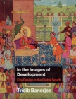 Image for In the images of development  : city design in the Global South