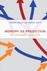 Image for Memory as Prediction : From Looking Back to Looking Forward