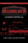 Image for Seeing Red : Nintendo&#39;s Virtual Boy