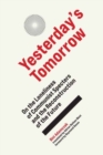 Image for Yesterday&#39;s tomorrow  : on the loneliness of communist specters and the reconstruction of the future