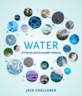 Image for Water  : a visual and scientific history