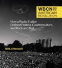 Image for WBCN and the American Revolution