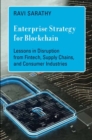 Image for Enterprise strategy for blockchain  : lessons in disruption from fintech, supply chains, and consumer industries