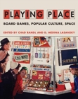 Image for Playing place  : board games, popular culture, space