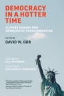 Image for Democracy in a Hotter Time : Climate Change and Democratic Transformation