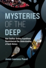 Image for Mysteries of the Deep : How Seafloor Drilling Expeditions Revolutionized Our Understanding of Earth History
