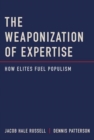 Image for The Weaponization of Expertise