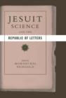 Image for Jesuit Science and the Republic of Letters