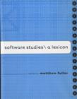 Image for Software studies  : a lexicon