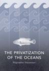 Image for The privatization of the oceans