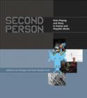Image for Second person  : role playing and story in games and playable media