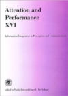 Image for Attention and Performance XVI : Information Integration in Perception and Communication