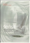 Image for Sensorium  : embodied experience, technology, and contemporary art