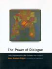 Image for The Power of Dialogue : Critical Hermeneutics After Gadamer and Foucault
