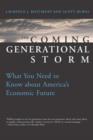 Image for The coming generational storm  : what you need to know about America&#39;s economic future