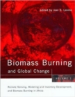 Image for Biomass Burning and Global Change : Remote Sensing, Modeling and Inventory Development, and Biomass Burning in Africa