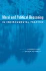 Image for Moral and Political Reasoning in Environmental Practice