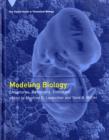 Image for Modeling biology  : structures, behaviors, evolution