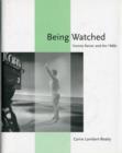 Image for Being watched  : Yvonne Rainer and the 1960s