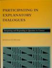 Image for Participating in Explanatory Dialogues