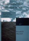 Image for Intentional Oil Pollution at Sea : Environmental Policy and Treaty Compliance