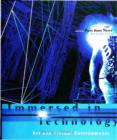 Image for Immersed in Technology : Art and Virtual Environments