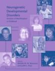 Image for Neurogenetic developmental disorders  : variation of manifestation in childhood
