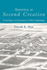 Image for America as second creation  : technology and narratives of new beginnings