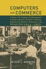 Image for Computers and commerce  : a study of technology and management at Eckert-Mauchly Computer Company, Engineering Research Associates, and Remington Rand, 1946-1957