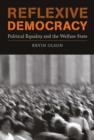 Image for Reflexive democracy  : political equality and the welfare state
