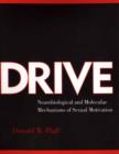 Image for Drive  : neurobiological and molecular mechanisms of sexual motivation