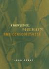 Image for Knowledge, Possibility and Consciousness