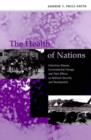 Image for The Health of Nations : Infectious Disease, Environmental Change, and Their Effects on National Security and Development