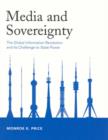 Image for Media and Sovereignty : The Global Information Revolution and Its Challenge to State Power